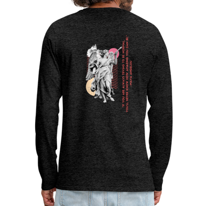 Maya Angelou- BE AMAZING- Premium Long Sleeve T-Shirt - charcoal grey